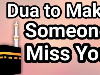 Dua To Make Someone Miss You