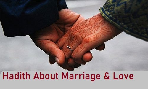 Hadith about Marriage and Love