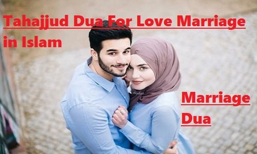 Tahajjud Dua For Love Marriage in Islam