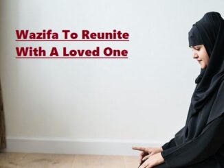 Wazifa To Reunite With A Loved One